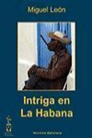 Kniha Intriga en La Habana Miguel León Burgos