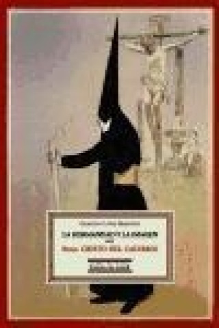 Kniha La hermandad y la imagen del Santísimo Cristo del Calvario Celestino López Martínez