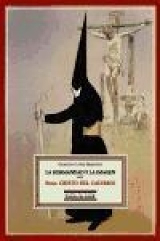 Buch La hermandad y la imagen del Santísimo Cristo del Calvario Celestino López Martínez