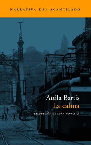 Kniha La calma Attila Bartis