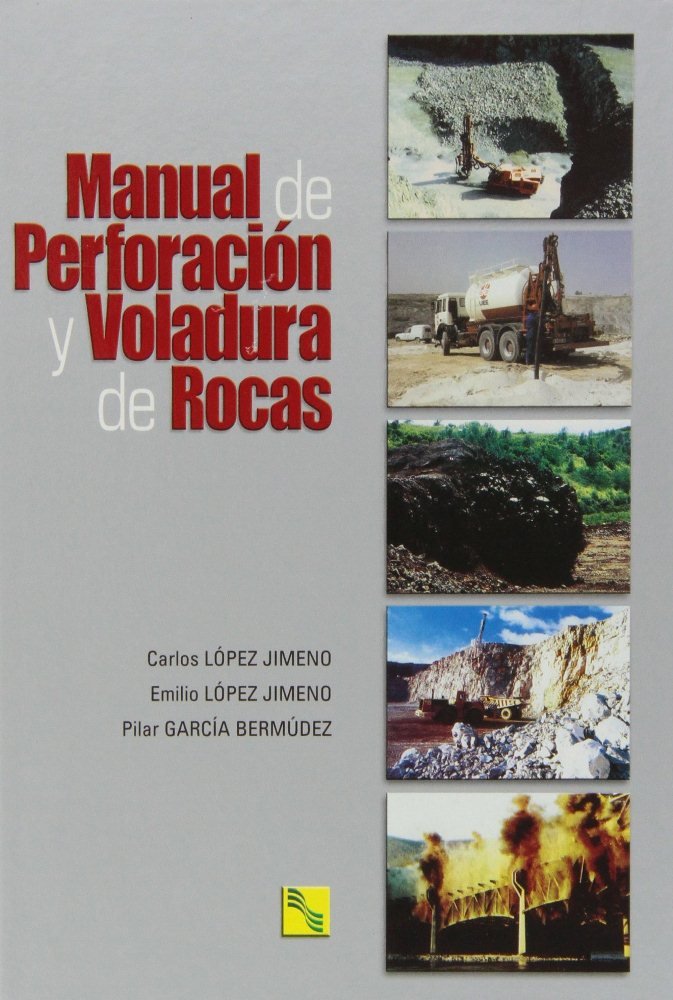 Knjiga Manual de perforación y voladura de rocas Pilar García Bermúdez