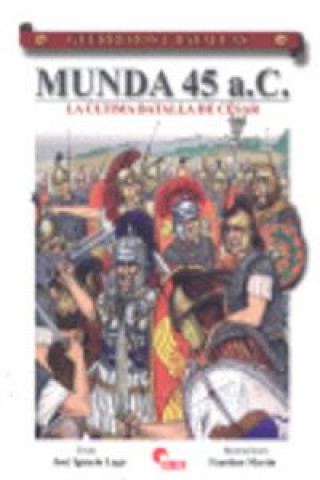 Kniha Munda 45 a.C. : la última batalla de César José Ignacio Lago Marín