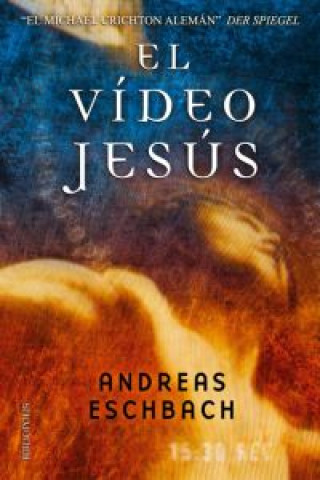Kniha El vídeo Jesús Andreas Eschbach
