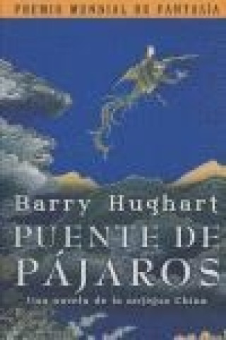 Książka Puente de pájaros : una novela de la antigua China Barry Hughart