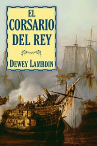Knjiga Corsario del rey Dewey Lambdin