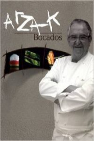 Libro Arzak : bocados Juan Mari Arzak