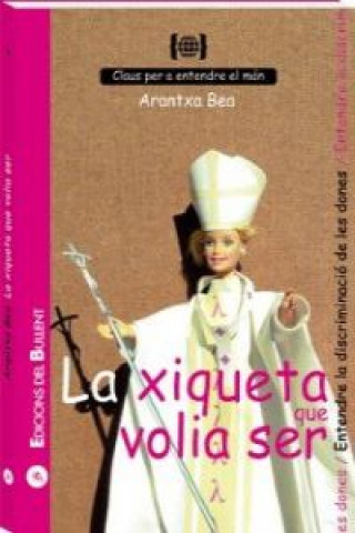 Kniha La xiqueta que volia ser Aránzazu Bea Reyes