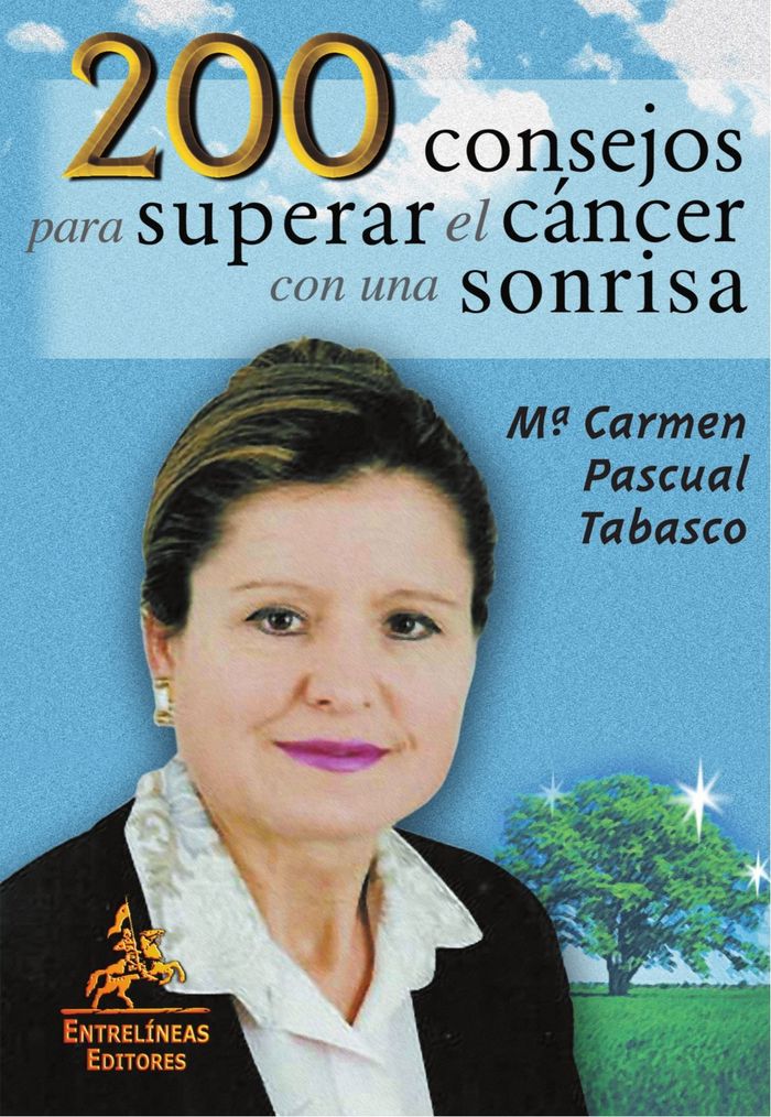 Carte 200 consejos para superar el cáncer con una sonrisa : guía útil contra el cáncer María del Carmen Pascual Tabasco
