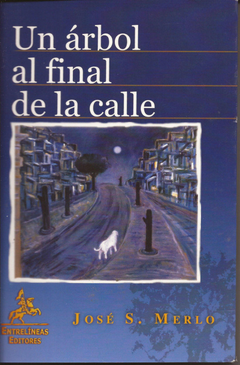 Livre Un árbol al final de la calle José Serrano Merlo