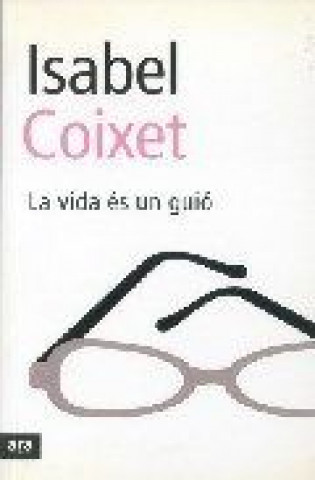 Könyv La vida com un guió Isabel Coixet