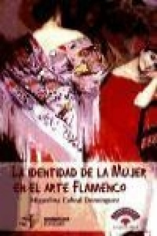 Carte La identidad de la mujer en el arte flamenco Miguelina Cabral Domínguez