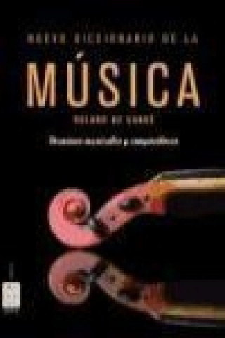 Carte NUEVO DICCIONARIO DE LA MÚSICA 1 TOMO. Un libro imprescindible para los aficionados a la música 
