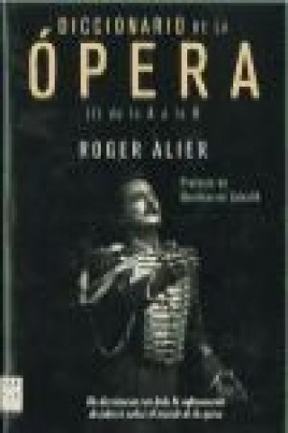 Książka Diccionario de la ópera. Vol. I, De la A a la K Roger Alier