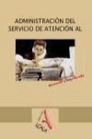 Könyv Administración del servicio de atención al usuario Rafael Ceballos Atienza