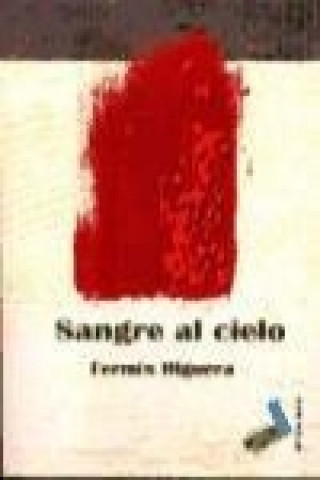 Buch Sangre al cielo Fermín Higuera