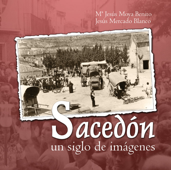 Buch Sacedón, un siglo de imágenes Jesús Mercado Blanco