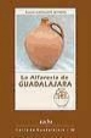 Kniha La alfarería de Guadalajara Eulalia Castellote Herrero