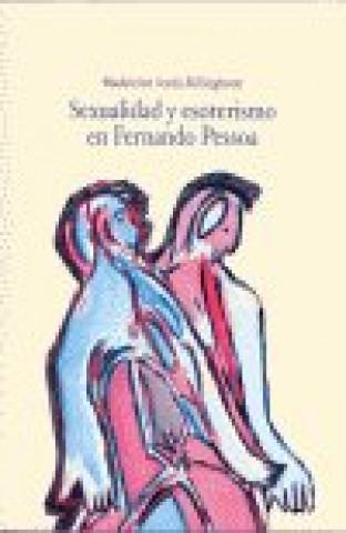 Kniha Sexualidad y esoterismo en Fernando Pessoa 
