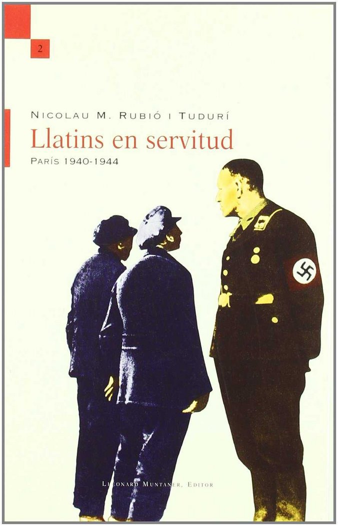 Книга Llatins en servitud : Paris, 1940-1944 Nicolau Maria Rubió i Tudurí