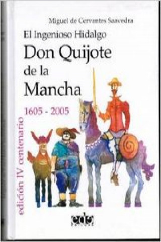 Kniha El ingenioso hidalgo Don Quijote de La Mancha MIGUEL CERVANTES SAAVEDRA