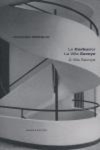 Kniha Le Corbusier : la villa Savoye = Le Corbusier : a vila Savoye Jacques Sbriglio