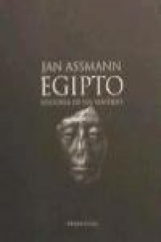 Kniha Egipto : historia de un sentido Jan Assmann