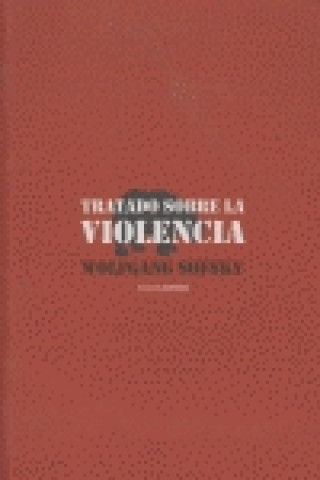 Kniha Tratado sobre la violencia Wolfgang Sofsky