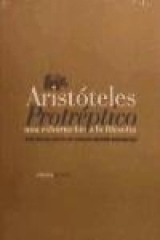 Könyv Protréptico : una exhortación a la filosofía Aristóteles