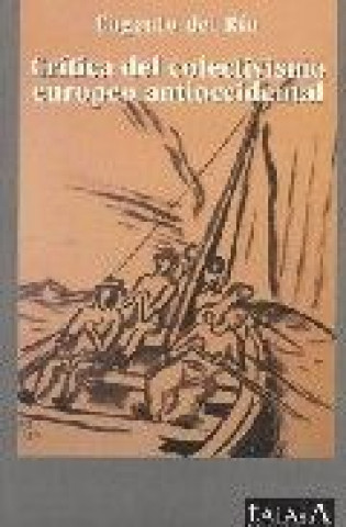 Książka Crítica del colectivismo europeo antioccidental Eugenio del Río Gabarain