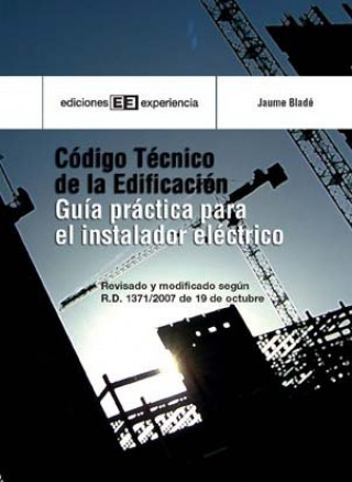 Carte Código técnico de la edificación : guía práctica para el instalador eléctrico Jaume Bladé González