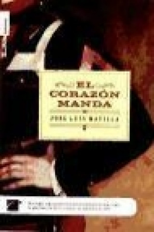 Buch El corazón manda José Luis Sánchez Matilla