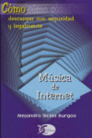 Livre Cómo descargar música de Internet Alejandro Sicilia Burgoa