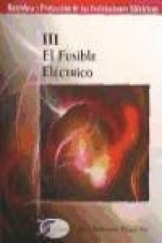 Книга El fusible eléctrico Jesús Trashorras Montecelos