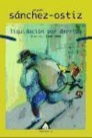 Kniha Liquidación por derribo : diarios, 1999-2000 Miguel Sánchez-Ostiz