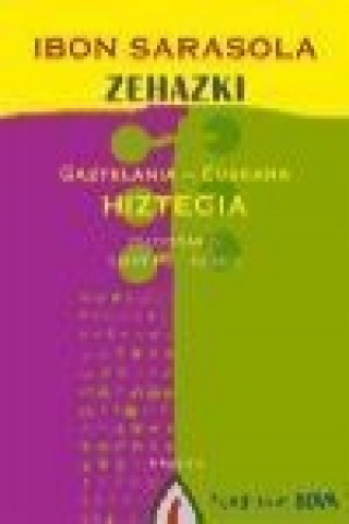 Kniha Zehazki : gaztelania-euskakar hiztegia = diccionario castellano-euskera Ibon Sarasola Errazkin