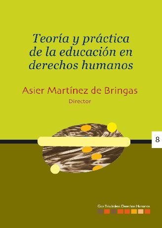 Książka Teoría y práctica de la educación en derechos humanos = Giza eskubideen hezkuntzaren teoria eta praktika Asier Martínez de Bringas