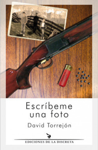 Книга Escríbeme una foto David Torrejón Lechón