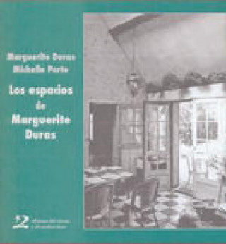 Kniha Los espacios de Marguerite Duras Marguerite Duras