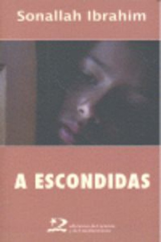 Book A escondidas Ibrahim Sonallah