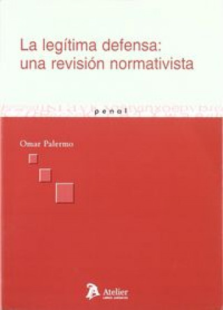 Книга Legítima defensa : una revisión normativista Omar Palermo