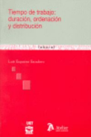 Книга Tiempo de trabajo : duración, ordenación y distribución Luis . . . [et al. ] Ezquerra Escudero