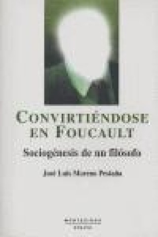 Kniha Convirtiéndose en Foucault : sociogénesis de un filósofo 