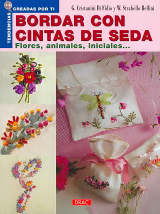Carte Bordar con cintas de seda : flores, animales, iniciales-- GINA DI FIDIO