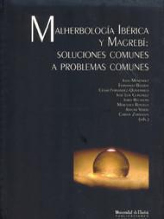 Книга Malherbología ibérica y magrebí : soluciones comunes a problemas comunes 