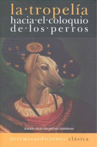 Buch TROPELIA:HACIA EL COLOQUIO DE LOS PERROS 