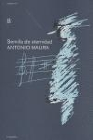 Книга Semilla de eternidad Antonio Maura