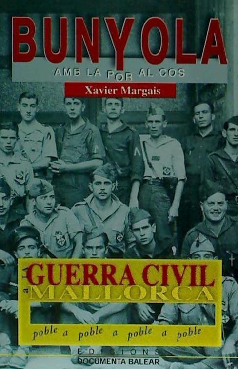 Книга La Guerra Civil a Bunyola amb la por al cos 