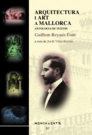 Carte Arquitectura i art a Mallorca : antologia de textos (1906-1918) Guillem Reynés Font