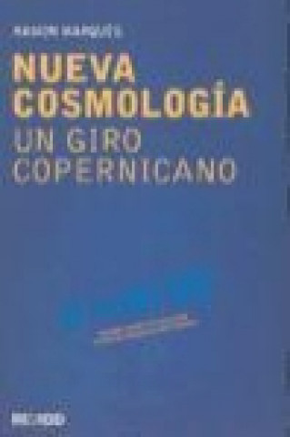 Knjiga Nueva Cosmología. Un giro copernicano 