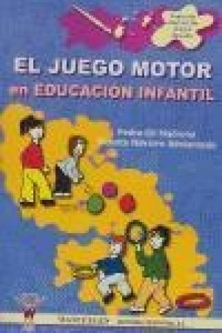 Knjiga El juego motor en educación infantil Pedro Gil Madrona